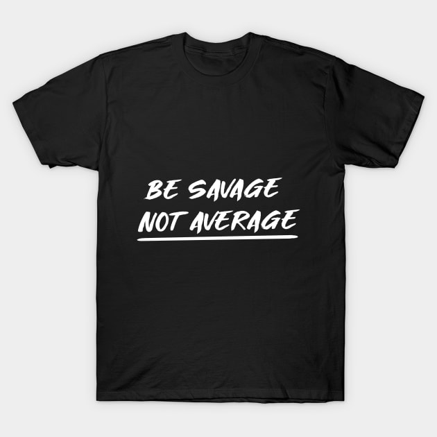 SAVAGE T-Shirt by reskyfebrian